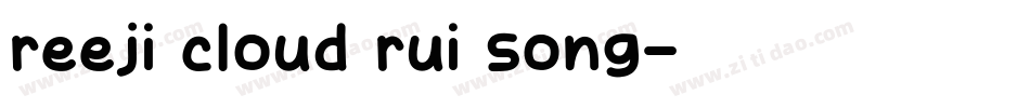 reeji cloud rui song字体转换